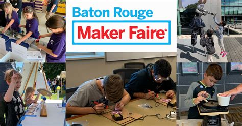 Maker Faire 2022! - Baton Rouge Maker Faire