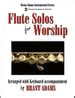 Flute Solos for Worship (Flute Book & Enhanc | J.W. Pepper Sheet Music