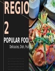 REGION 2 - POPULAR FOODS.pptx - REGION 2 POPULAR FOODS Delicacies Dish Fruits and etc. AGENDA To ...