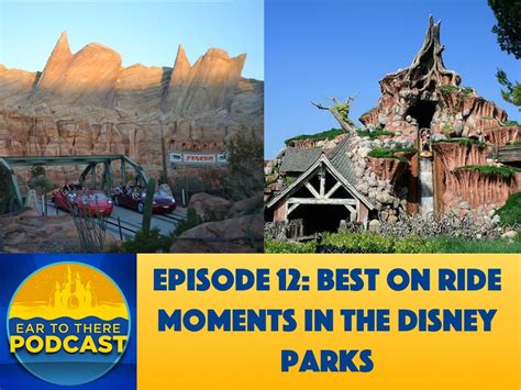 Episode 12 - Best On Ride Moments in the Disney Parks - Ear To There Travel