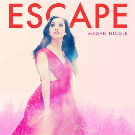 Megan Nicole – Escape Lyrics | Genius Lyrics