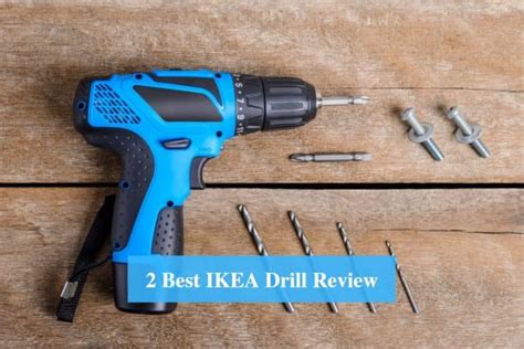 2 Best IKEA Drill Review 2022 - IKEA Product Reviews