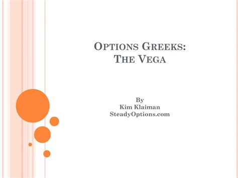 PPT - Options Greeks: The Vega PowerPoint Presentation, free download - ID:7698445