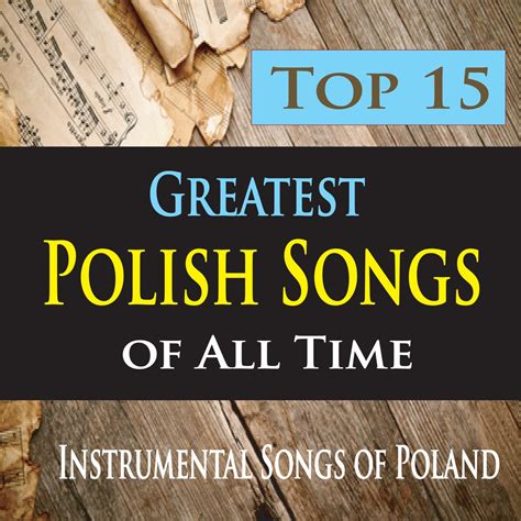 ‎Top 15 Greatest Polish Songs of All Time (Instrumental Songs of Poland ...