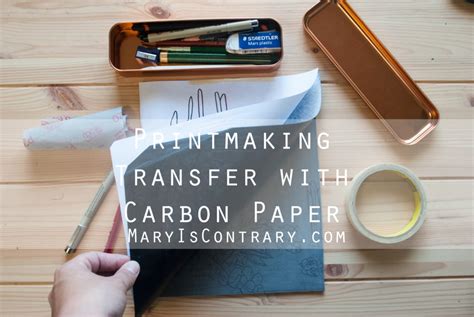 Printmaking Transfer with Carbon Paper - Mary Is Contrary