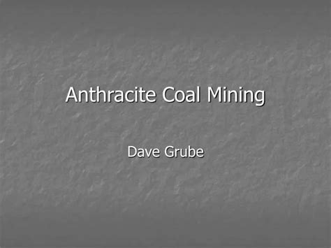 PPT - Anthracite Coal Mining PowerPoint Presentation, free download - ID:2909433