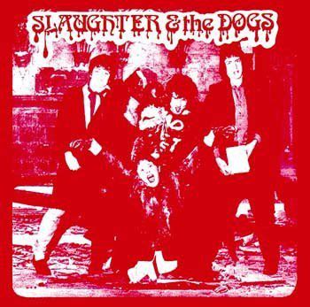 Slaughter & The Dogs* - Cranked Up Really High | Discogs