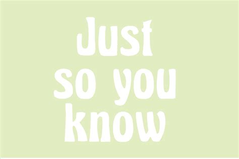 Just so You Know Quotes Design Graphic by aerorbstudio · Creative Fabrica