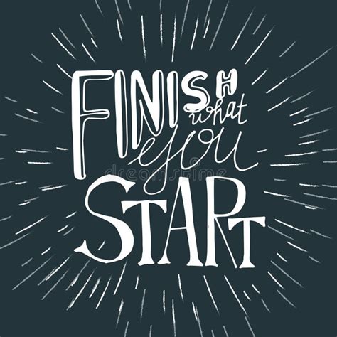 Finish What You Start. Inspirational Typography Poster. Vector ...