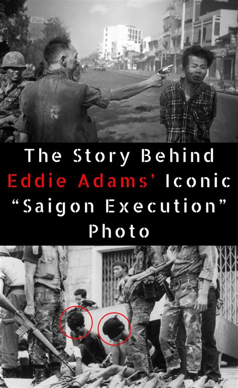 The Story Behind Eddie Adams’ Iconic “Saigon Execution” Photo in 2020 ...