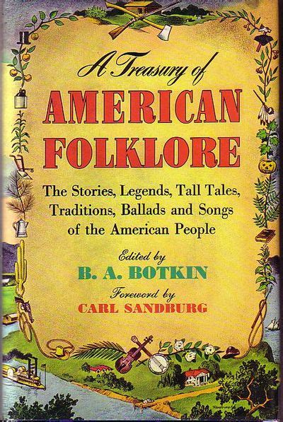 A Treasury of American Folklore - Stories, Ballads, and Traditions of the People by Botkin, B. A ...