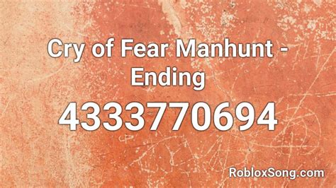 Cry of Fear Manhunt - Ending Roblox ID - Roblox music codes