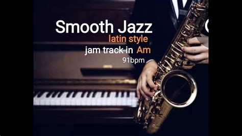 Smooth Jazz backing track in Am latin style extended version Chords - Chordify