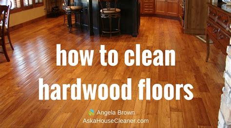 How to Clean Hardwood Floors @SavvyCleaner > Ask a House Cleaner