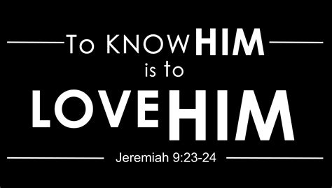 To Know Him is to Love Him (Jeremiah 9:23-24) | Calvary Ventura