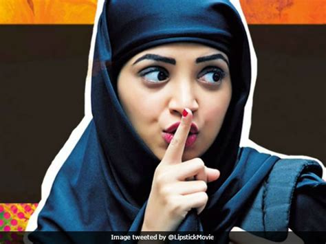 Lipstick Under My Burkha Movie Review: Secret Lives Of Small-Town Women ...