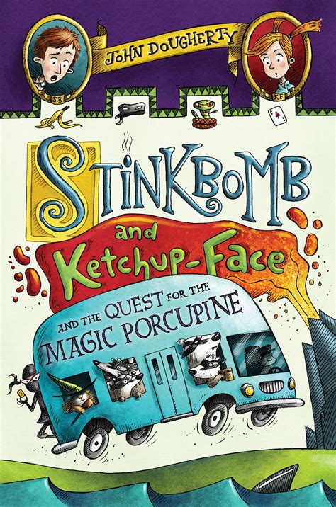 Stinkbomb and Ketchup-Face: Stinkbomb and Ketchup-Face and the Quest ...