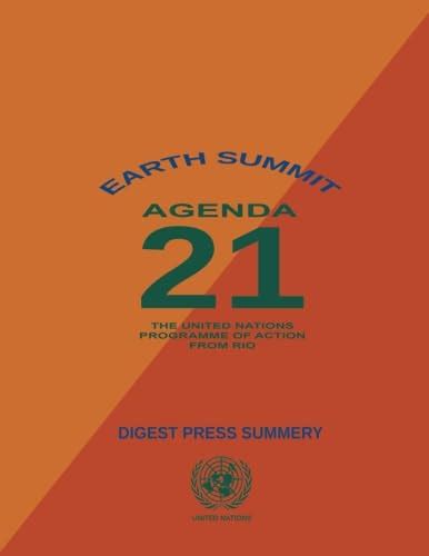 Earth Summit: Agenda 21, The United Nations Programme of Action: Digest ...