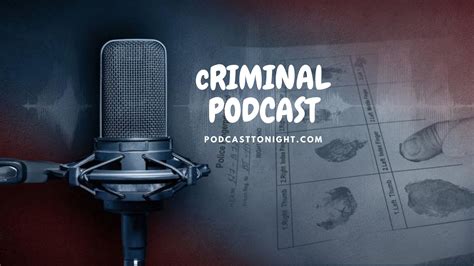 Criminal Podcast - Listen Here - Podcast Tonight