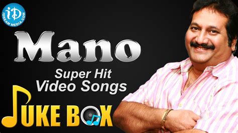 Singer Mano Hit Songs Video Jukebox || Mano Telugu Hit Song || Birthday ...