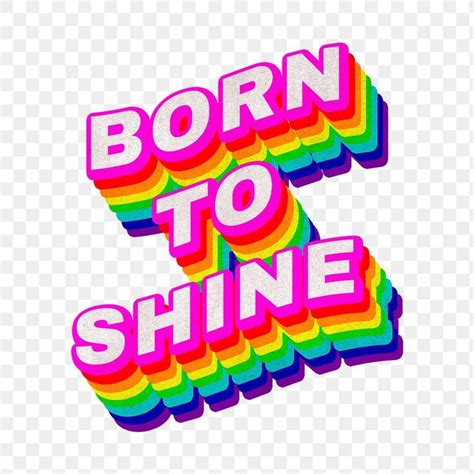 Download premium png of Rainbow word BORN TO SHINE typography design element about born this way ...