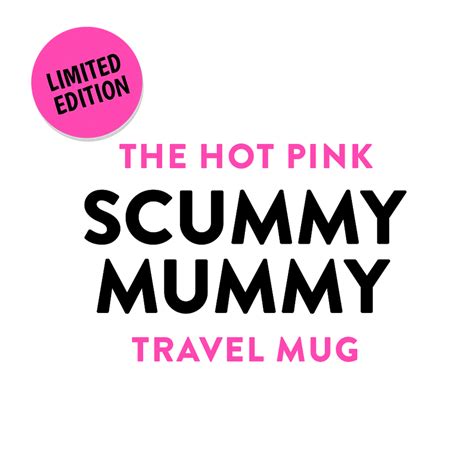 LIMITED EDITION Hot Pink Scummy Mummy Travel Mug | Scummy Mummies Shop