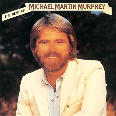 Michael Martin Murphey - The Best of Michael Martin Murphey Lyrics and ...