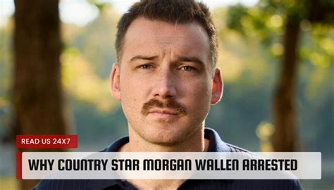 Why Country star Morgan Wallen Arrested? Explained!