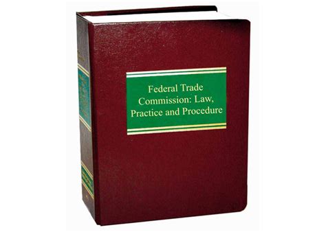 Federal Trade Commission: Law, Practice & Procedure | LawCatalog