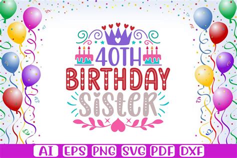 40th Birthday Sister Graphic by artdesignstore30 · Creative Fabrica