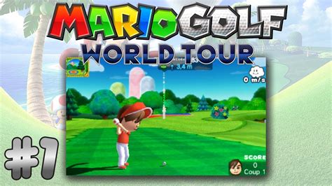 Let's Play FR HD Mario Golf: World Tour #1 - Entrainement - YouTube