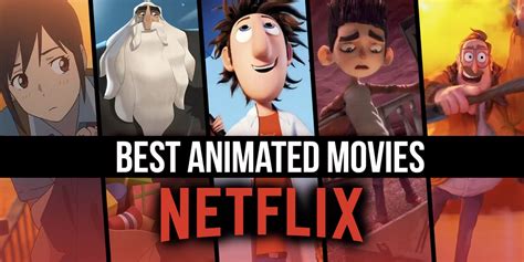 The Best Animated Movies on Netflix Right Now | by peter stonne | Medium