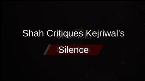 Amit Shah Criticises Kejriwal's Silence on Maliwal Assault Case ...