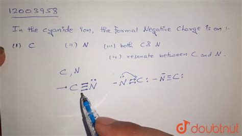 In the cyanide ion, the formal negative charge is on : - YouTube