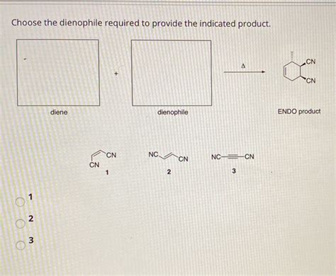 Solved Choose the dienophile required to provide the | Chegg.com