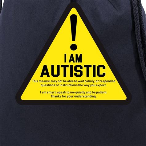 I Am Autistic Autism Warning Sign Drawstring Bag | TeeShirtPalace