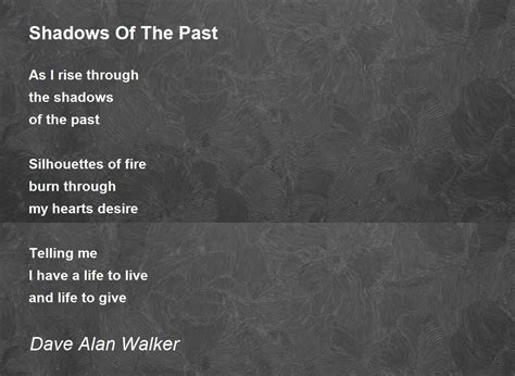 Shadows Of The Past Poem by Dave Alan Walker - Poem Hunter