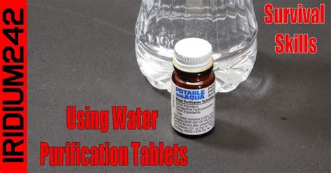 Survival Skills Using Water Purification Tablets – Water Filter Advisor