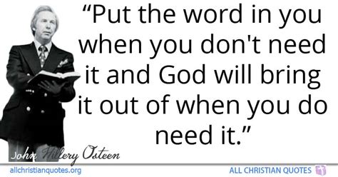 John H. Osteen Quote about: #Need, #Word, #You, #Put, - All Christian ...