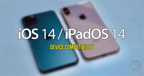 iOS / iPadOS 14 Final Compatibility For iPhone, iPad, iPod touch ...