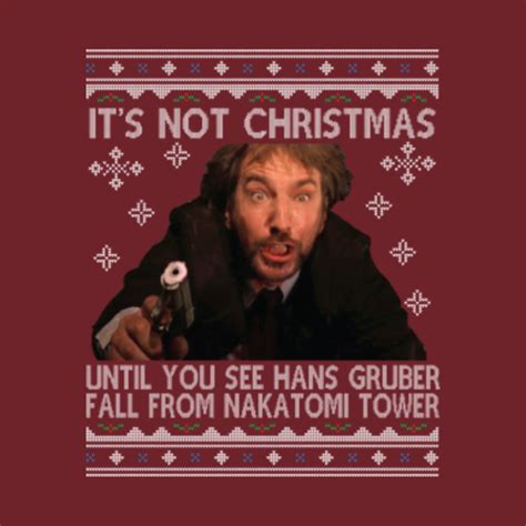 Die Hard Its Not Christmas Until Hans Gruber Falls From Nakatomi Tower ...