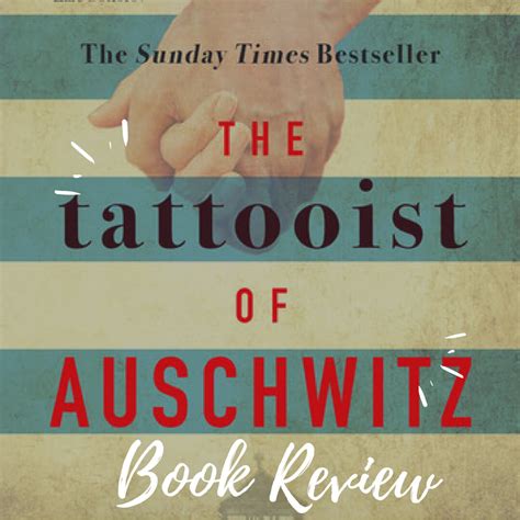 Book Review: The Tattooist of Auschwitz – South African Working Mom Blog