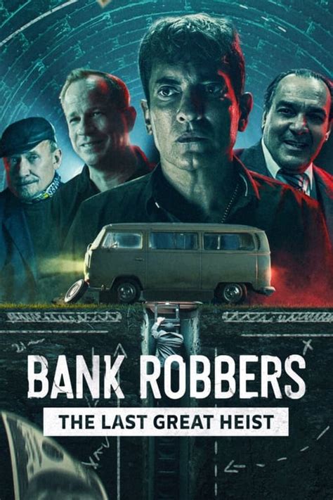 Bank Robbers: The Last Great Heist (2022) YIFY - Download Movies TORRENT - YTS