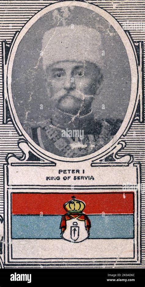 Flag of Serbia 1914, and portrait of Peter I (1844 - 1921) last king of ...