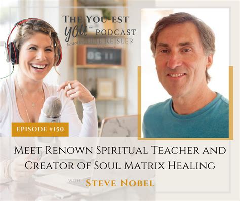 Meet Renown Spiritual Teacher and Creator of Soul Matrix Healing, Steve ...