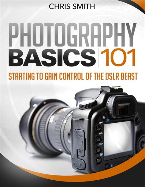 Photography Basics 101 by Chris Smith - Book - Read Online