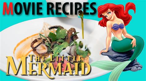 Movie Recipes - The Little Mermaid - YouTube