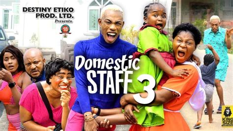 DOMESTIC STAFF 3 - EBUBE OBIO, DESTINY ETIKO, JAMES BROWN 2023 Latest Nigerian Nollywood Movie ...