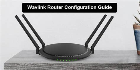 Wavlink Router Configuration Guide