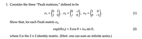 Solved 1. Consider the three "Pauli matrices," defined to be | Chegg.com